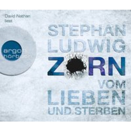 Zorn - Vom Lieben und Sterben: Thriller [Audio CD] [2012] Ludwig, Stephan, Nathan, David