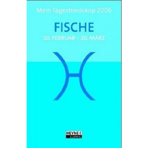 Mein Tageshoroskop 2005 - Fische