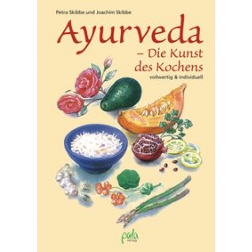 Ayurveda - Die Kunst des Kochens
