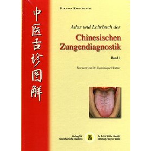Atlas und Lehrbuch der Chinesischen Zungendiagnostik