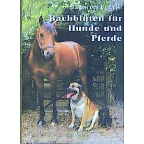 Bachblüten für Hunde und Pferde