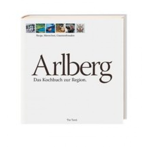 Arlberg - Das Kochbuch zur Region