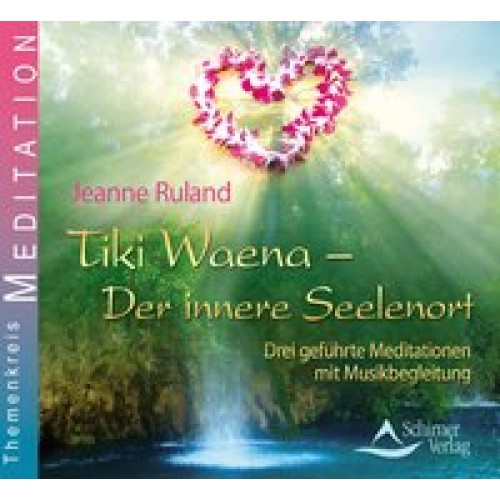 Tiki Waena - Der innere Seelenort