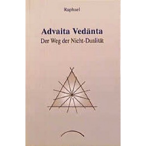 Advaita Vedanta - der Weg der Nicht-Dualität
