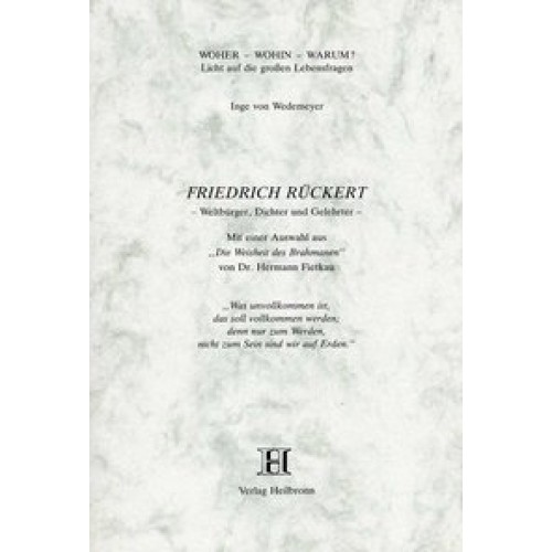 Friedrich Rückert - Weltbürger, Dichter und Gelehrter