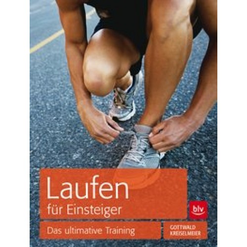 Laufen für Einsteiger: Das ultimative Training [Taschenbuch] [2015] Gottwald, Peter M., Kreiselmeier