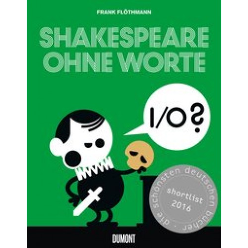 Shakespeare ohne Worte [Gebundene Ausgabe] [2016] Flöthmann, Frank