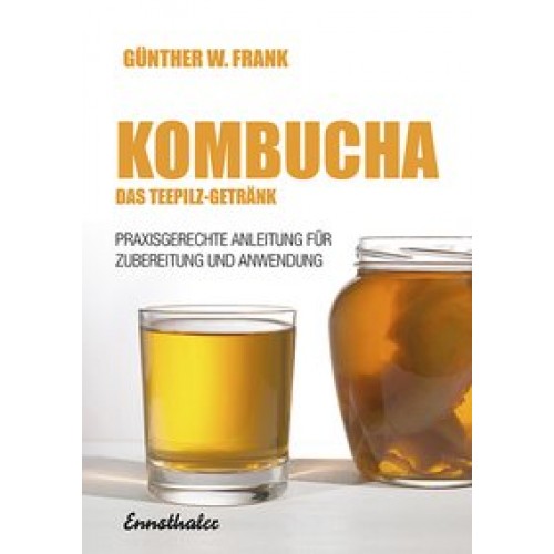 Kombucha - Das Teepilz-Getränk