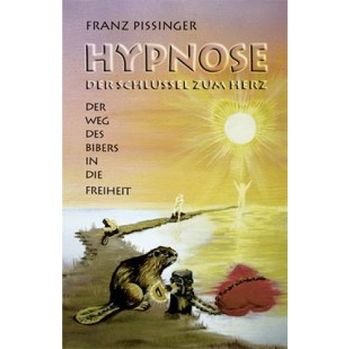 Hypnose - Der Schlüssel zum Herz