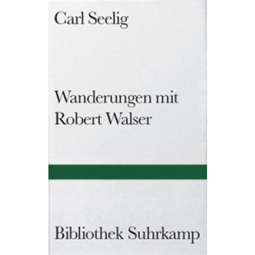 Wanderungen mit Robert Walser [Gebundene Ausgabe] [1977] Carl Seelig