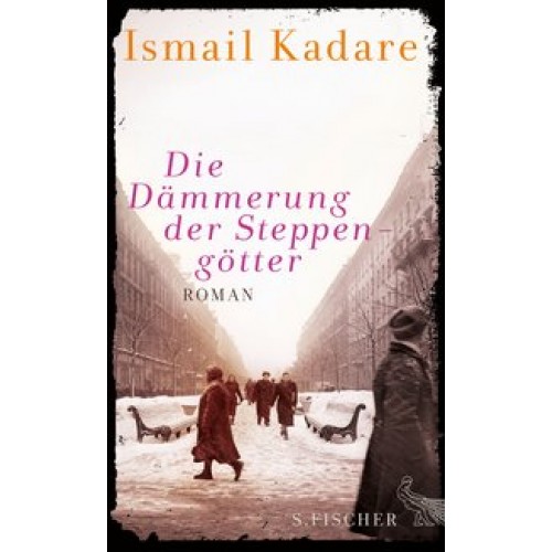 Die Dämmerung der Steppengötter: Roman [Gebundene Ausgabe] [2016] Kadare, Ismail, Röhm, Joachim