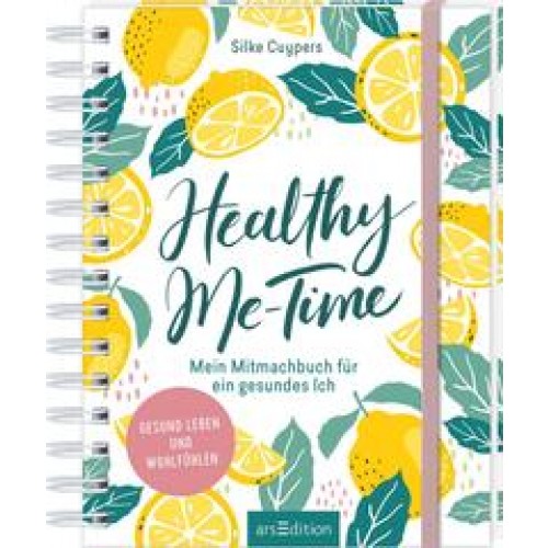 Healthy Me-Time. Mein Mitmachbuch für ein gesundes Ich