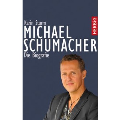 Michael Schumacher: Die Biografie [Gebundene Ausgabe] [2014] Sturm, Karin