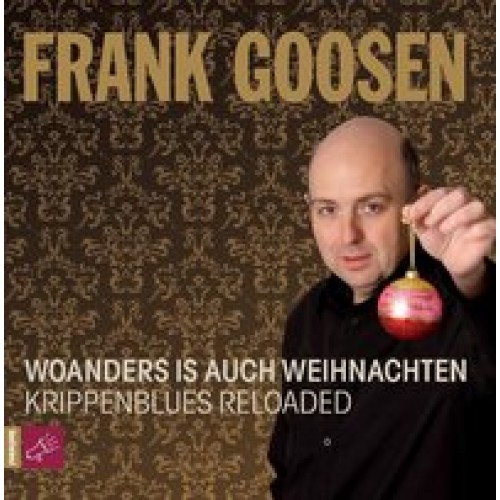 Woanders ist auch Weihnachten - Krippenblues reloaded [Audio CD] [2010] Goosen, Frank