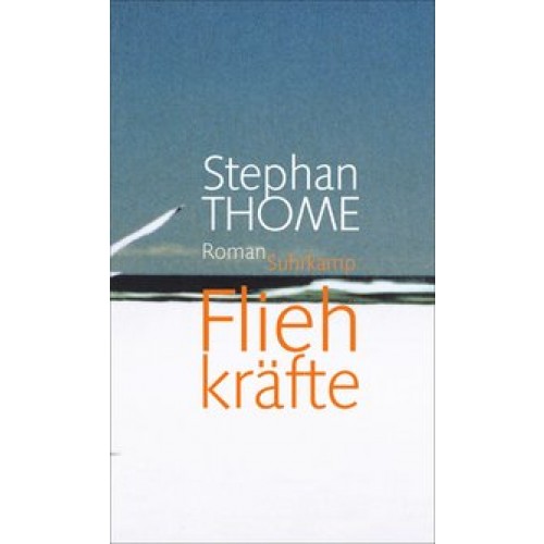 Fliehkräfte: Roman [Gebundene Ausgabe] [2012] Thome, Stephan