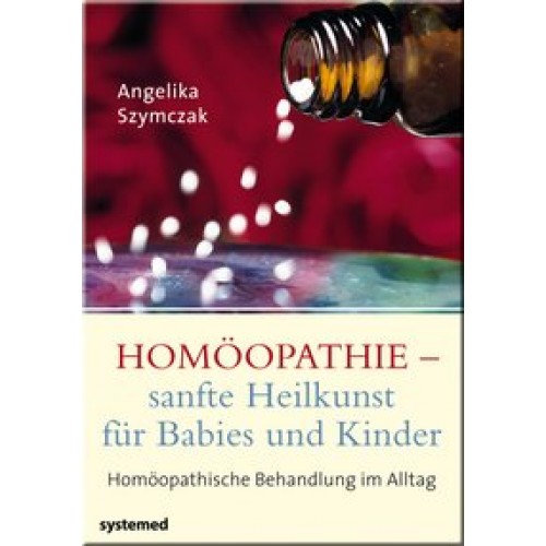 Homöopathie - sanfte Heilkunst für Babies und Kinder