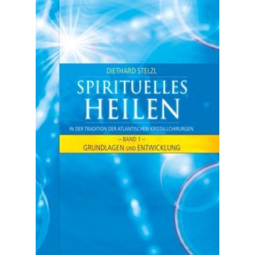 Spirituelles Heilen, Band 1
