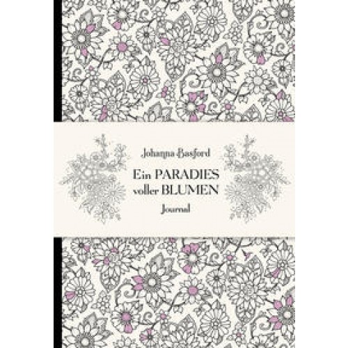 Ein Paradies voller Blumen – Journal