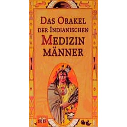 Das Orakel der indianischen Medizinmänner