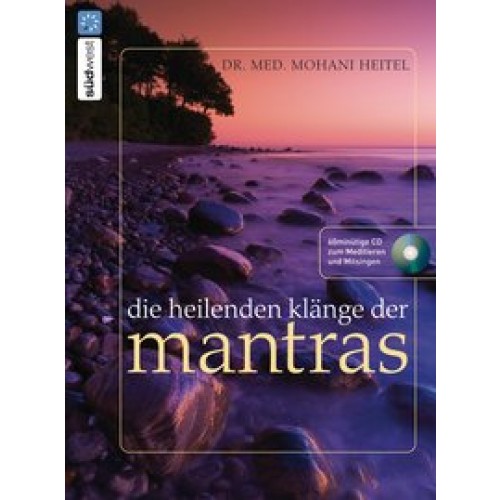 Die heilenden Klänge der Mantras (inkl. CD)