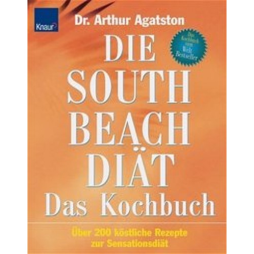 Die South Beach Diät. Das Kochbuch