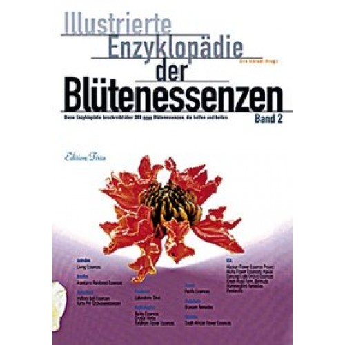 Edition Tirta: Illustrierte Enzyklopädie der Blütenessenzen Band 2