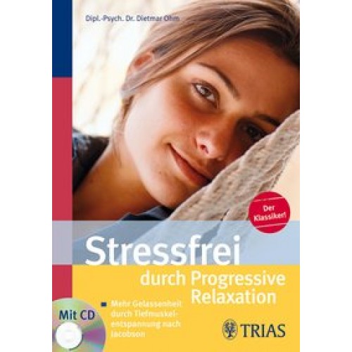 Stressfrei durch Progressive Relaxation (inkl. CD)