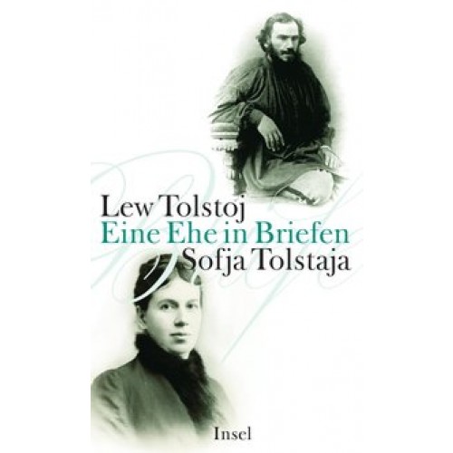 Lew Tolstoj - Sofja Tolstaja, Eine Ehe in Briefen [Gebundene Ausgabe] [2010] Keller, Ursula, Sharand