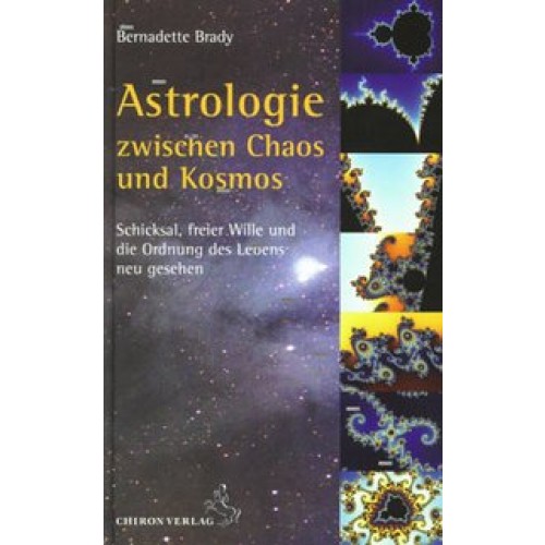 Astrologie zwischen Kosmos und Chaos