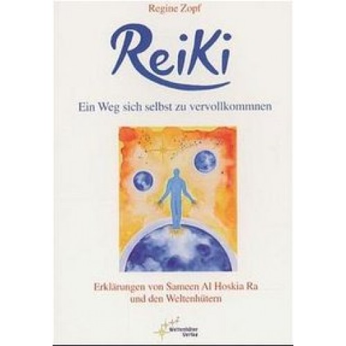 Reiki - Ein Weg sich selbst zuvervollkommnen