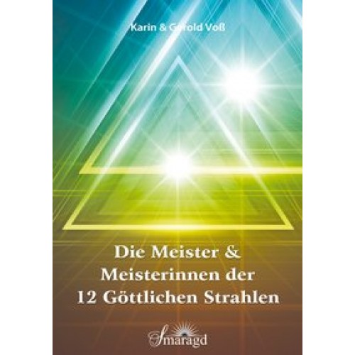 Die Meister und Meisterinnen der 12 göttlichen Strahlen