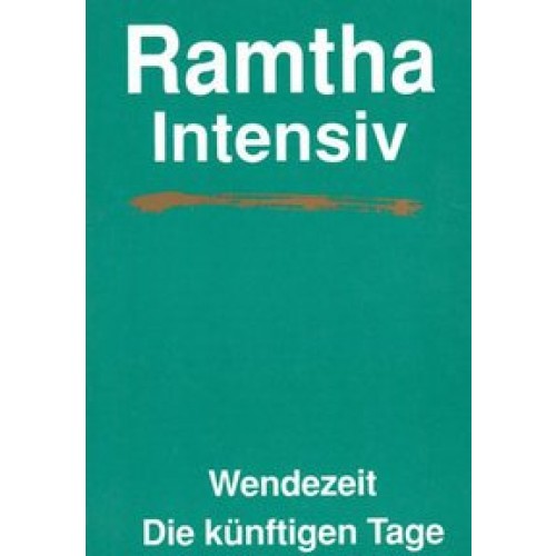 Ramtha intensiv - Wendezeit