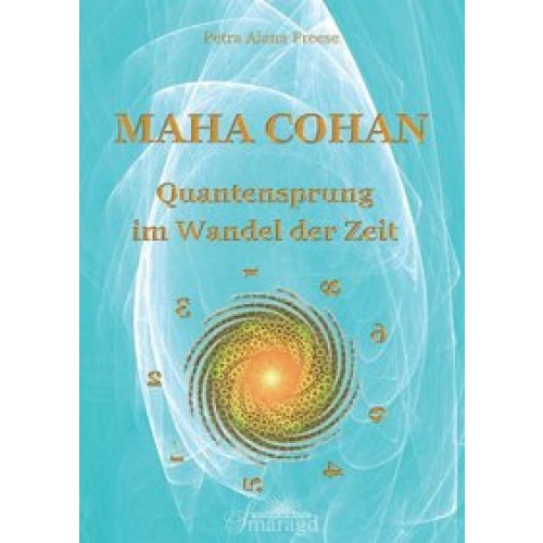 Maha Cohan - Quantensprung im Wandel der Zeit