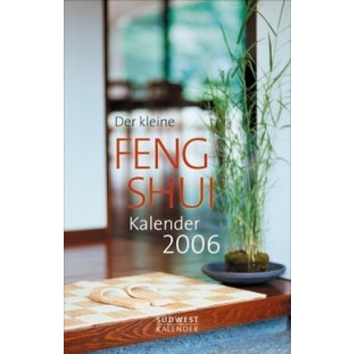 Der kleine Feng Shui Kalender2006
