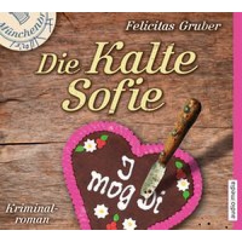 Die Kalte Sofie [Audio CD] [2015] Felicitas Gruber, Tatjana Pokorny