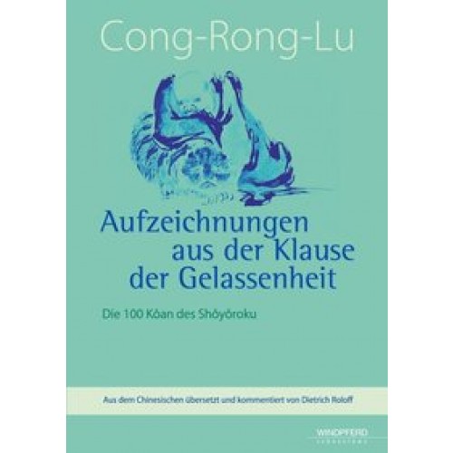 Cong-Rong-Lu – Aufzeichnungen aus der Klause der Gelassenheit
