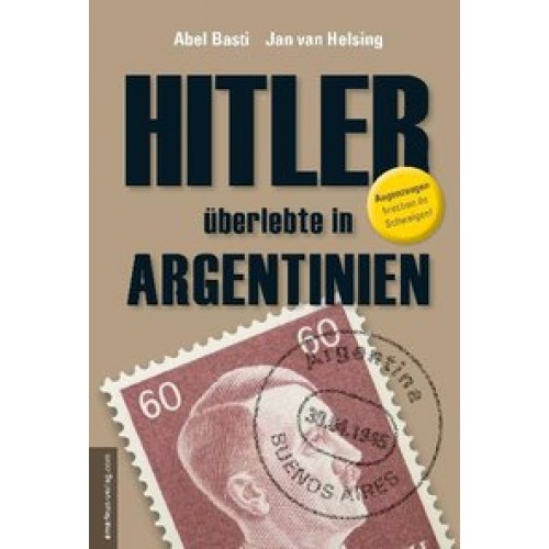 Hitler überlebte in Argentinien