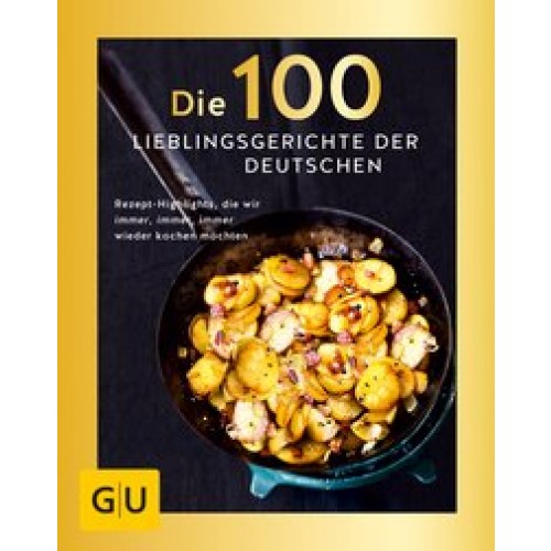 Die 100 Lieblingsgerichte der Deutschen