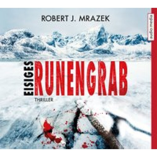 Eisiges Runengrab: Thriller [Audio CD] [2016] Robert Mrazek