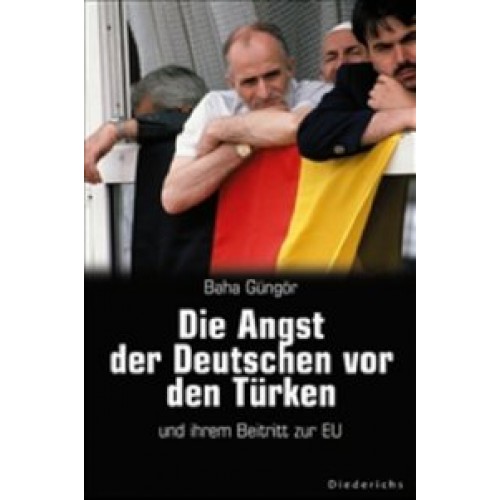 Die Angst der Deutschen vor den Türken und ihrem Beitritt zur EU