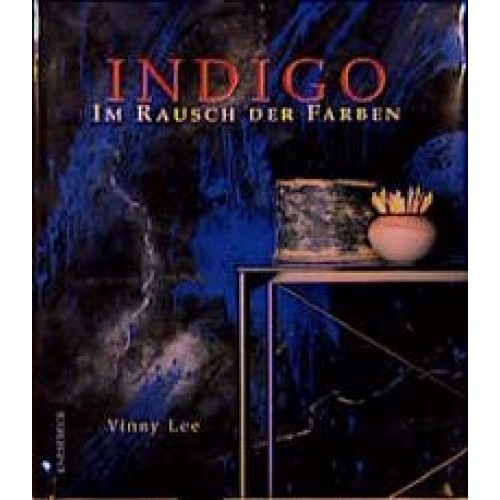 Indigo - Im Rausch der Farben