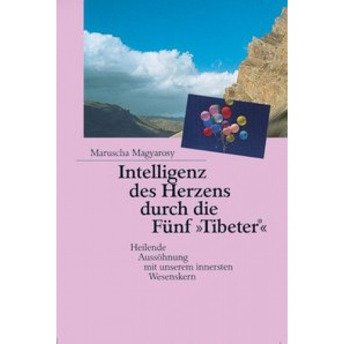 Intelligenz des Herzens durchdie Fünf Tibeter
