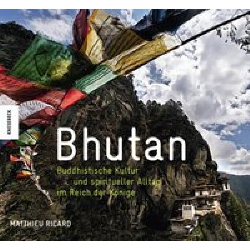 Bhutan - Buddhistische Kulturund spiritueller Alltag im Rei
