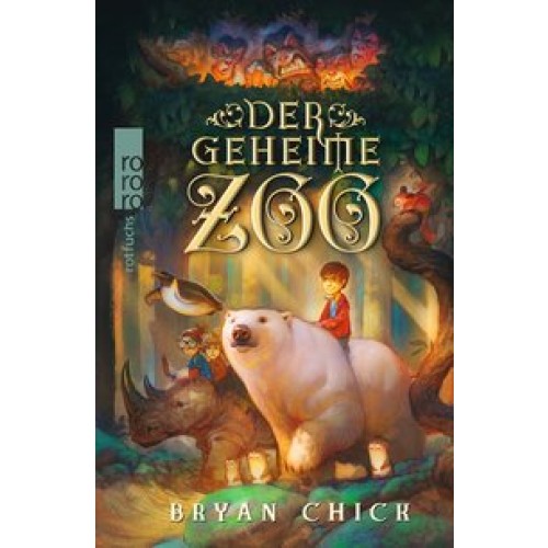 Der geheime Zoo [Gebundene Ausgabe] [2011] Chick, Bryan, Thamm, Leonard