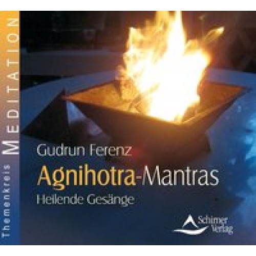 Agnihotra Mantras - Heilende Gesänge