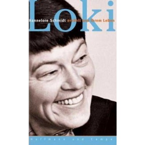 Loki - Hannelore Schmidt erzählt aus ihrem Leben