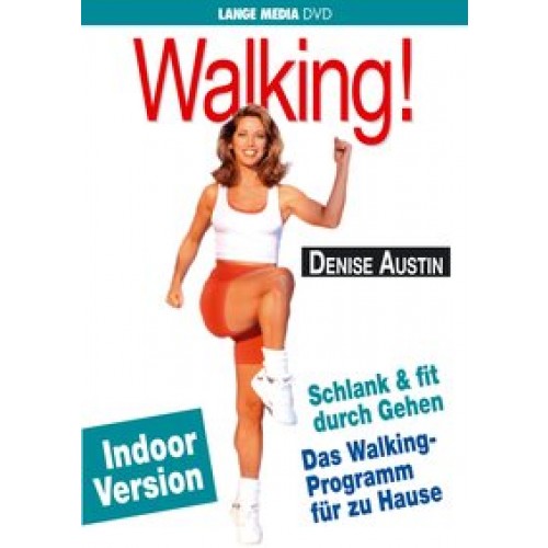 Denise Austin: Walking! Schlank & fit durch Gehen - Indoor Version