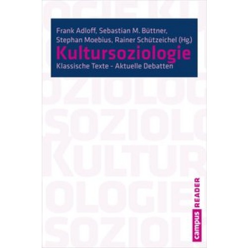 Kultursoziologie: Klassische Texte - Aktuelle Debatten Ein Reader (Campus Reader) [Broschiert] [2014