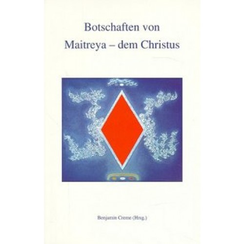 Botschaften von Maitreya - dem Christus