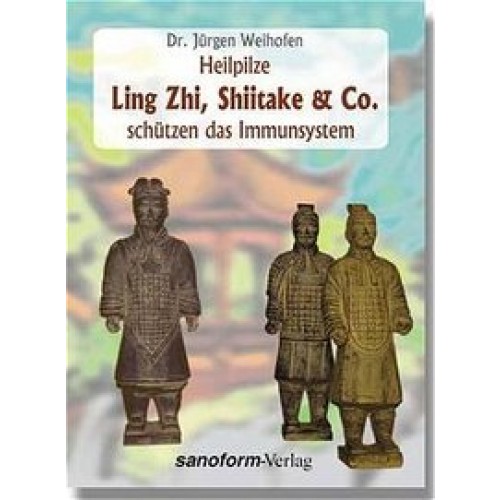 Heilpilze Ling Zhi, Shiitake & Co. schützen das Immunsystem